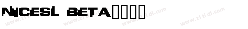 NICESL BETA字体转换